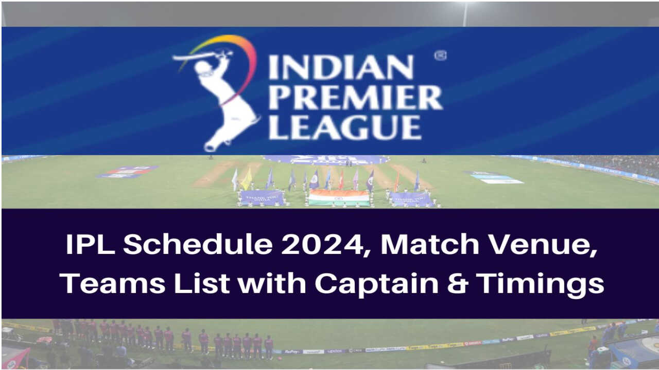 IPL 2024 Schedule PDFStart Date,Time Table, Fixtures, Venues