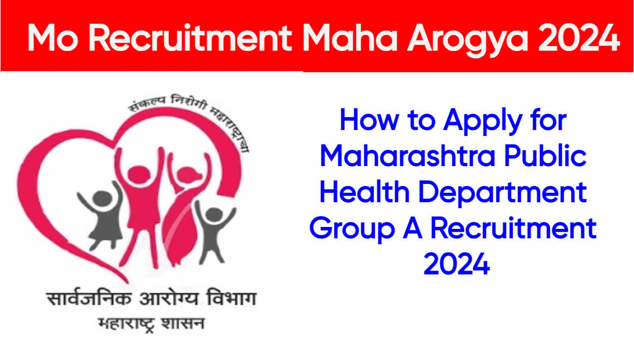 Mo Recruitment Maha Arogya 2024