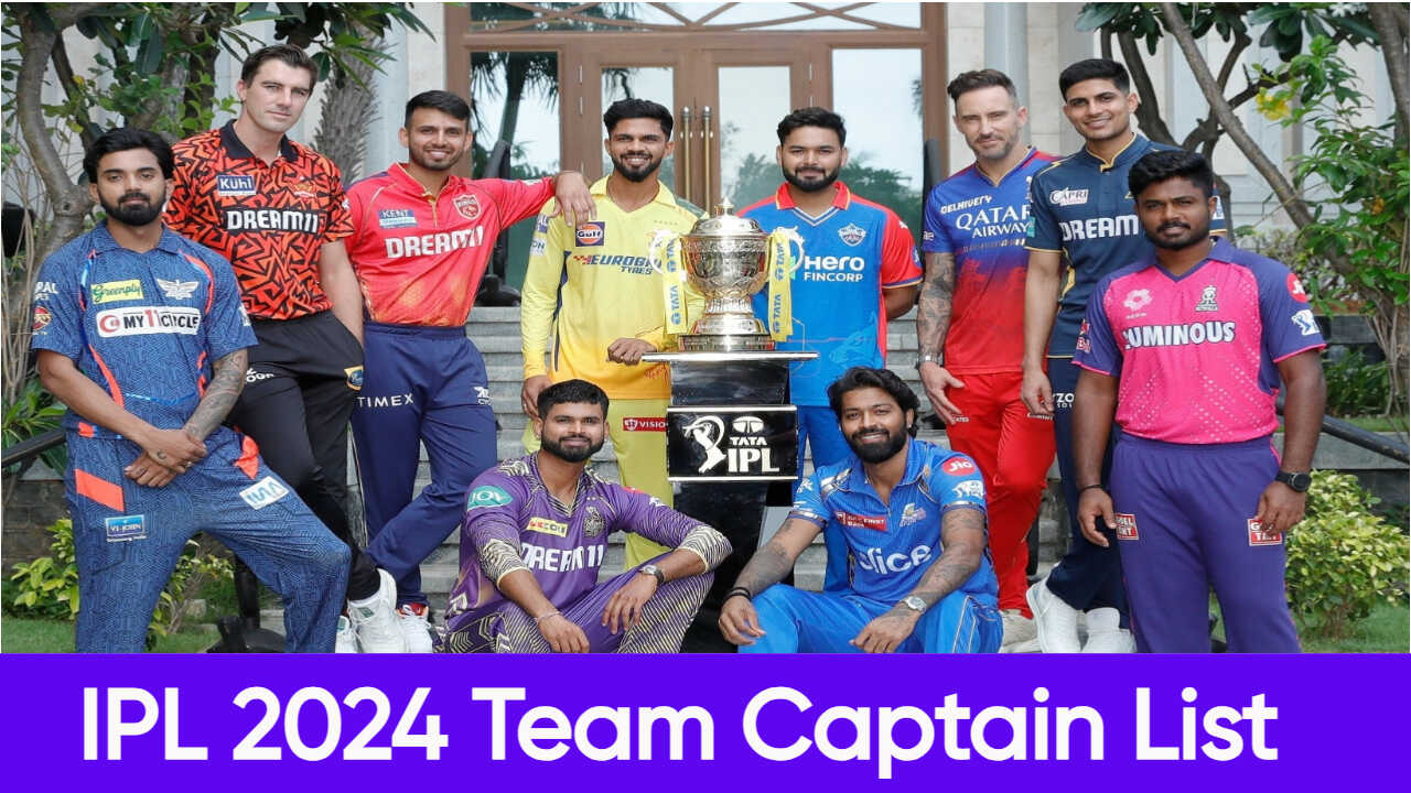 IPL 2024 Team Captain List