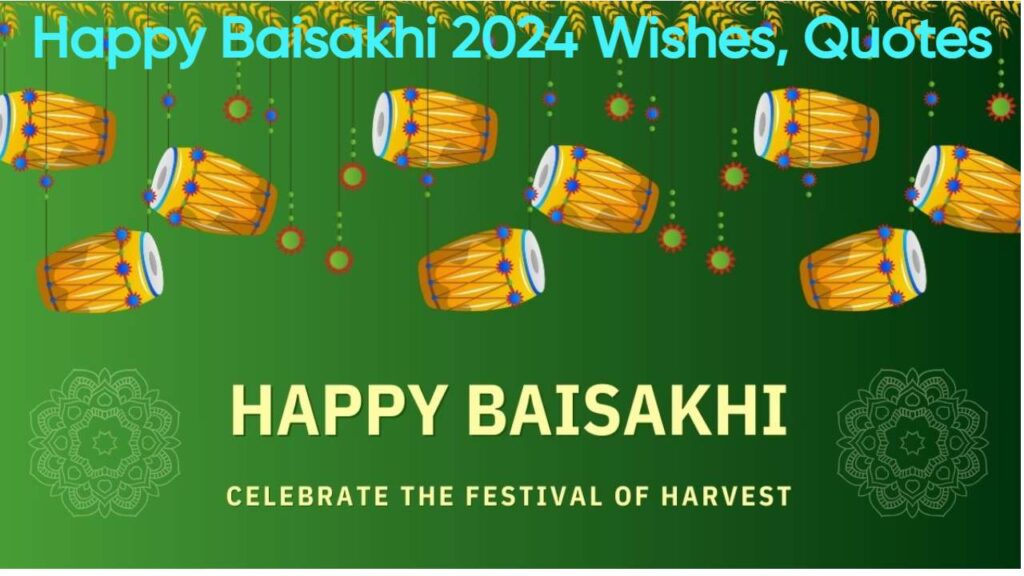 Happy Baisakhi 2024Wishes, Images And Quotes